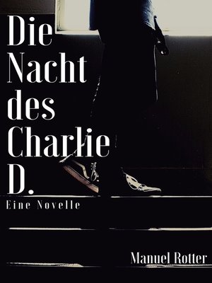 cover image of Die Nacht des Charlie D.